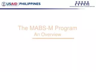 The MABS-M Program An Overview
