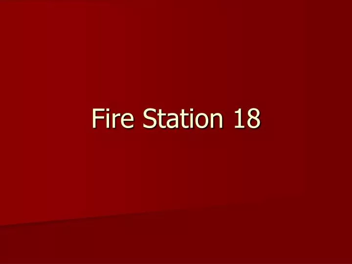 fire station 18