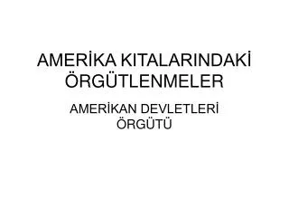 amer ka kitalarindak rg tlenmeler