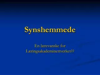 synshemmede