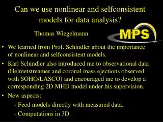 Can we use nonlinear and selfconsistent models for data analysis?