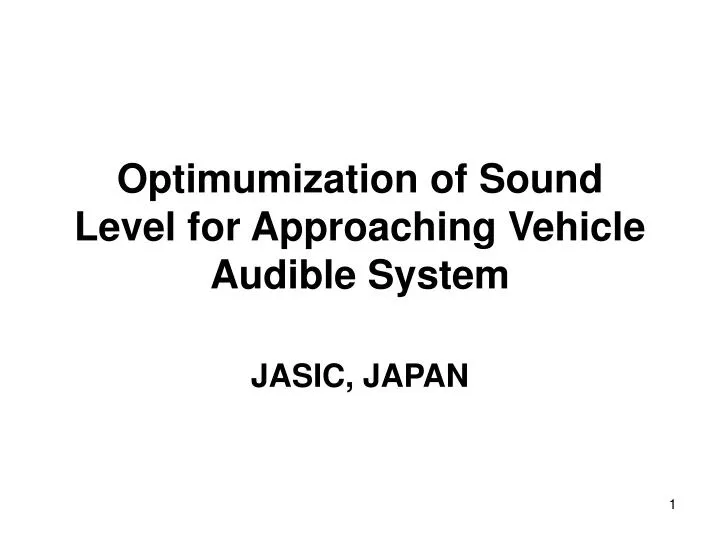 optimumization of sound level for approaching vehicle audible system
