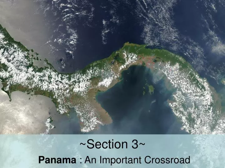 section 3 panama an important crossroad