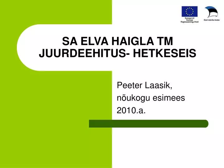 sa elva haigla tm juurdeehitus hetkeseis