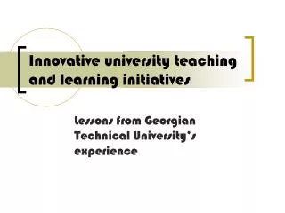 Innovative university teaching and learning initiatives