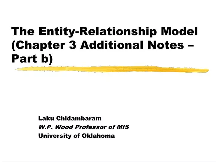 the entity relationship model chapter 3 additional notes part b