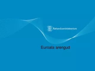 euroala arengud