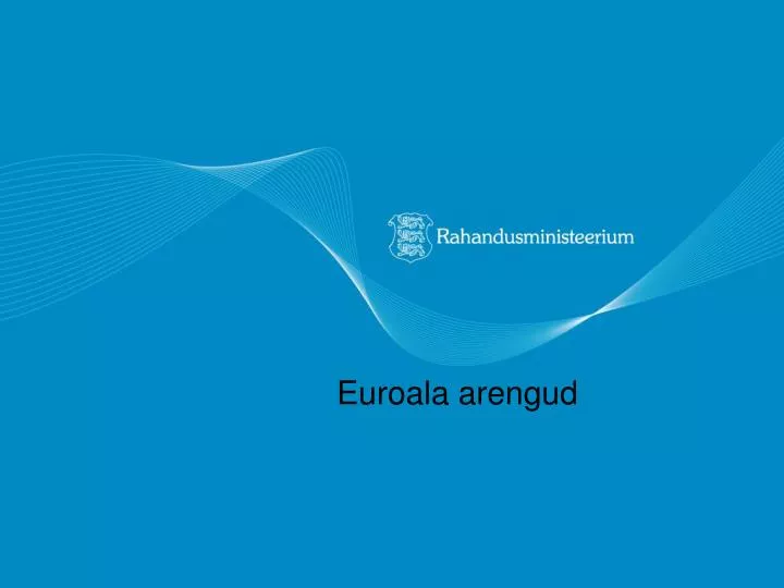 euroala arengud