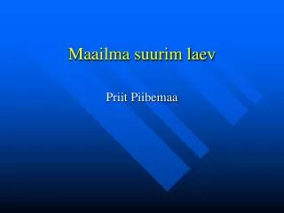 maailma suurim laev