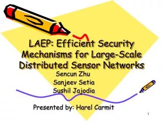 LAEP: Efficient Security Mechanisms for Large-Scale Distributed Sensor Networks