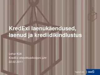 kredexi laenuk endused laenud ja krediidikindlustus