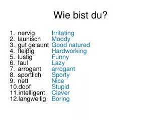 wie bist du
