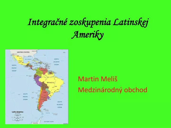integra n zoskupenia latinskej ameriky