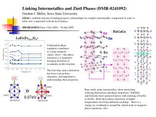Linking Intermetallics and Zintl Phases (DMR-0241092) Gordon J. Miller, Iowa State University