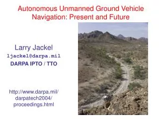 Autonomous Unmanned Ground Vehicle Navigation: Present and Future