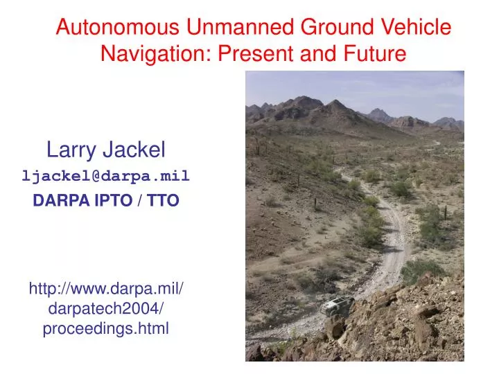 autonomous unmanned ground vehicle navigation present and future
