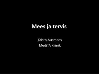 mees ja tervis