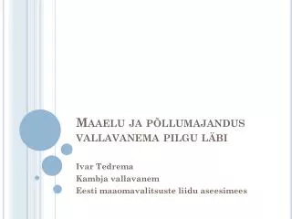 maaelu ja p llumajandus vallavanema pilgu l bi