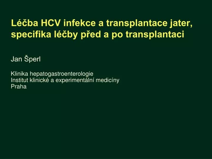 l ba hcv infekce a transplantace jater specifika l by p ed a po transplantaci