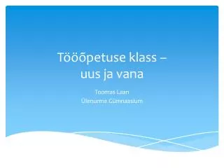 t petuse klass uus ja vana