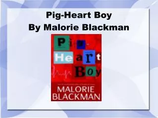 Pig-Heart Boy By Malorie Blackman