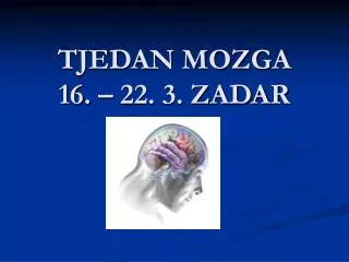 tjedan mozga 16 22 3 zadar