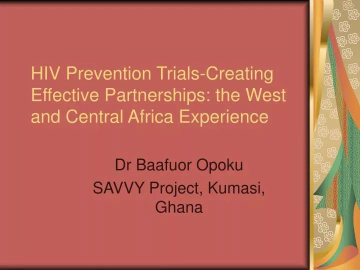 hiv prevention trials creating effective partnerships the west and central africa experience