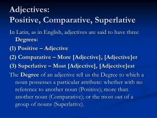 Adjectives: Positive, Comparative, Superlative