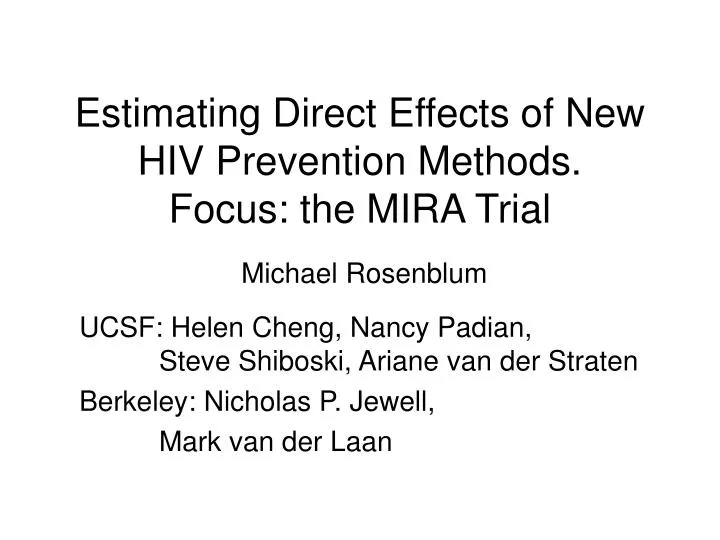 estimating direct effects of new hiv prevention methods focus the mira trial