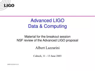 Albert Lazzarini Caltech, 11 - 13 June 2003