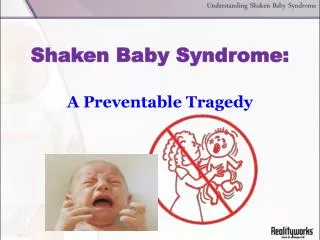 Shaken Baby Syndrome: