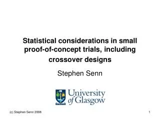 Statistical considerations in small proof-of-concept trials, 	including crossover designs