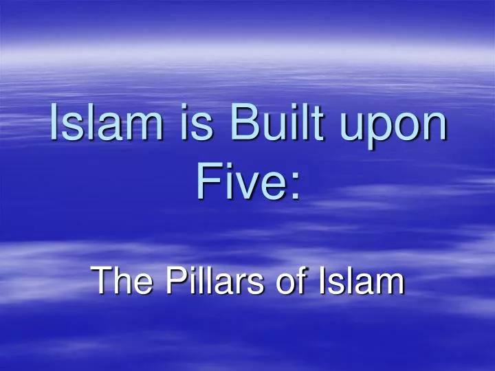 islam is built upon five