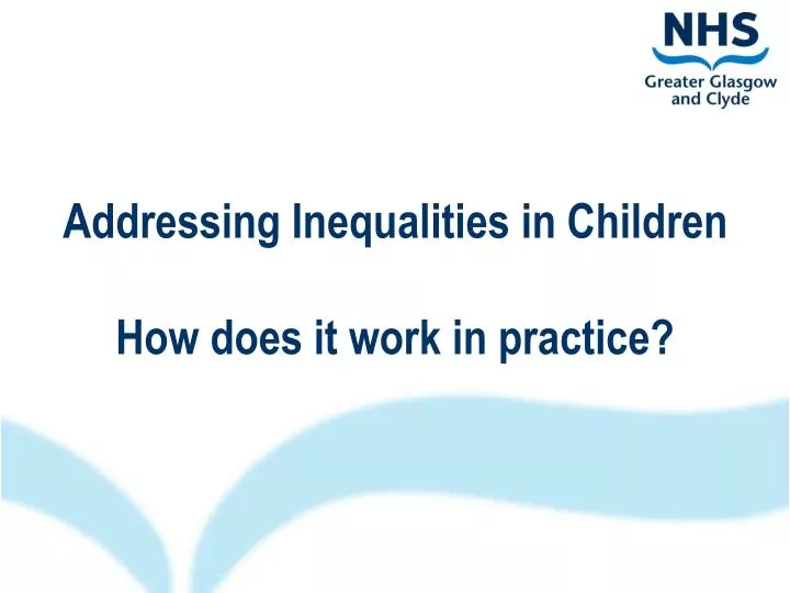 addressing inequalities in children how does it work in practice
