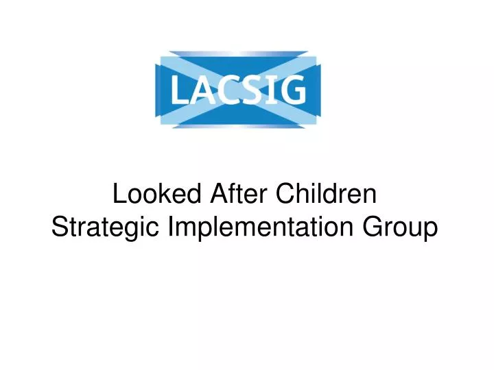 looked after children strategic implementation group