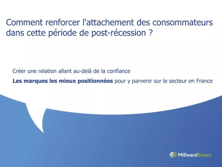 comment renforcer l attachement des consommateurs dans cette p riode de post r cession