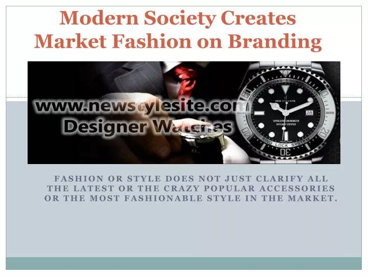 modern society creates market fashion on branding
