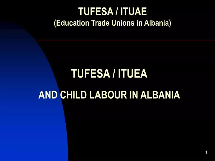 tufesa ituea and child labour in albania