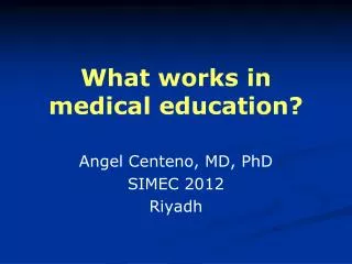 What works in medical education?