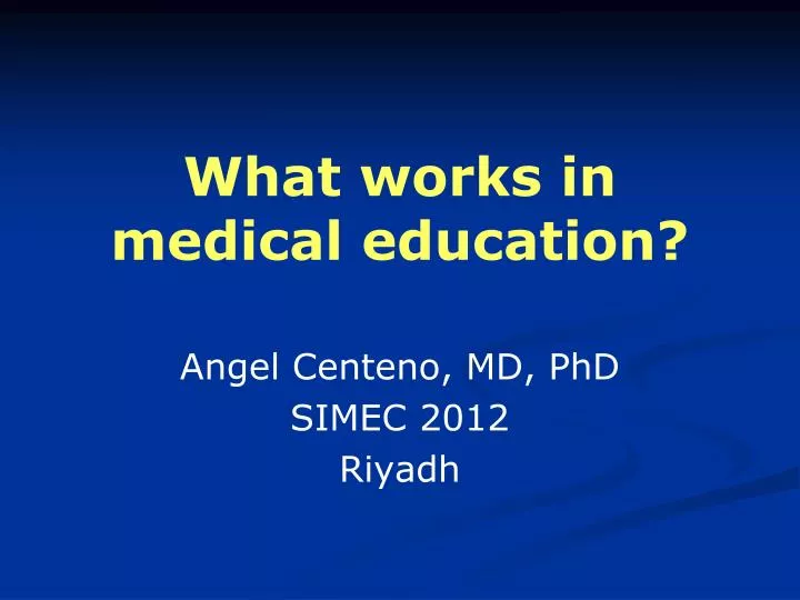 what works in medical education