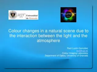 Colour changes in a natural scene due to the interaction between the light and the atmosphere
