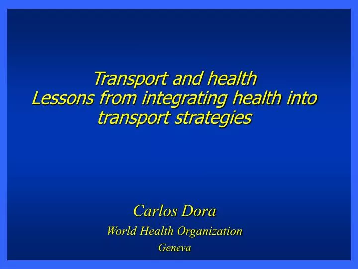 transport and health lessons from integrating health into transport strategies
