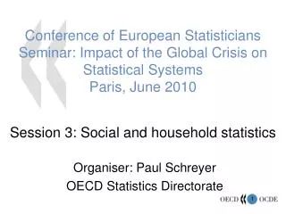 Organiser: Paul Schreyer OECD Statistics Directorate