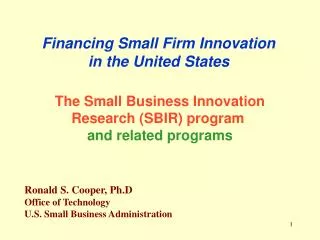 Financing Small Firm Innovation in the United States
