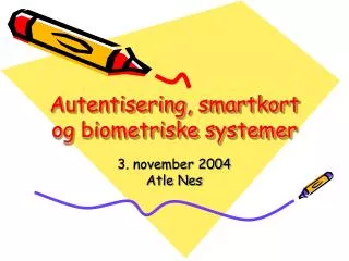 autentisering smartkort og biometriske systemer