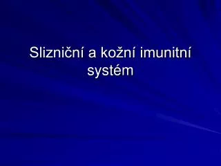 slizni n a ko n imunitn syst m