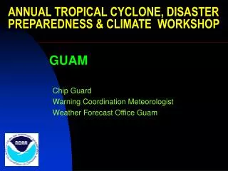 ANNUAL TROPICAL CYCLONE, DISASTER PREPAREDNESS &amp; CLIMATE WORKSHOP