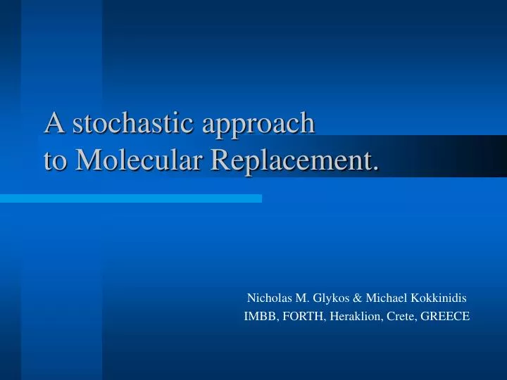 a stochastic approach to molecular replacement