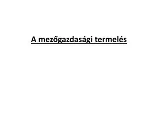 a mez gazdas gi termel s