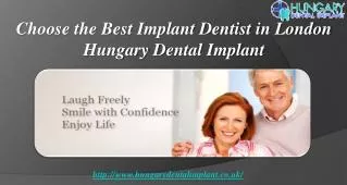Choose the Best Implant Dentist in London | Hungary Dental I